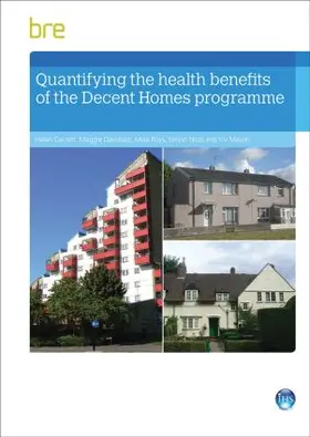 Garrett / Davidson / Roys |  Quantifying The Health Benefits of the Decent Homes Programme | Buch |  Sack Fachmedien