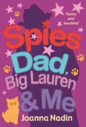 Nadin |  Spies, Dad,  Big Lauren and Me | eBook | Sack Fachmedien