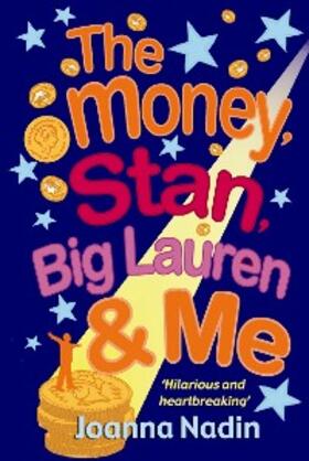 Nadin |  The Money, Stan, Big  Lauren and Me | eBook | Sack Fachmedien