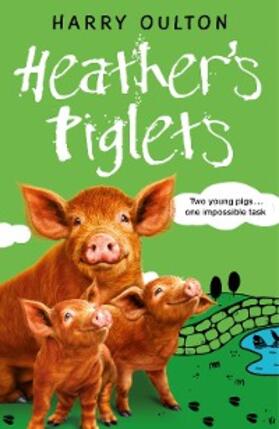 Oulton |  Heather's Piglets | eBook | Sack Fachmedien