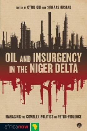 Obi / Rustad |  Oil and Insurgency in the Niger Delta | eBook | Sack Fachmedien