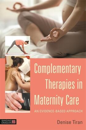 Tiran |  Complementary Therapies in Maternity Care | Buch |  Sack Fachmedien