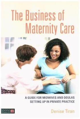 Tiran |  The Business of Maternity Care | Buch |  Sack Fachmedien