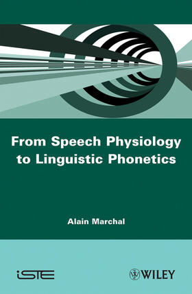 Marchal |  From Speech Physiology to Linguistic Phonetics | Buch |  Sack Fachmedien