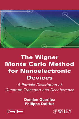 Querlioz / Dollfus |  The Wigner Monte Carlo Method for Nanoelectronic Devices | Buch |  Sack Fachmedien