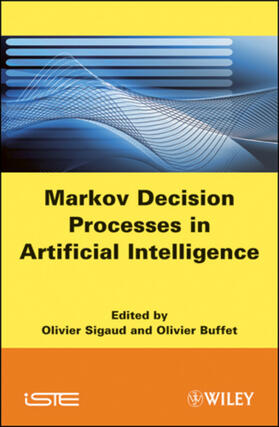 Sigaud / Buffet |  Markov Decision Processes in Artificial Intelligence | Buch |  Sack Fachmedien