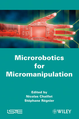 Chaillet / Regnier / Régnier |  Microrobotics for Micromanipulation | Buch |  Sack Fachmedien