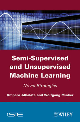 Albalate / Minker |  Semi-Supervised and Unsupervised Machine Learning | Buch |  Sack Fachmedien