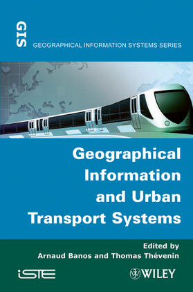 Banos / Thévenin |  Geographical Information and Urban Transport Systems | Buch |  Sack Fachmedien