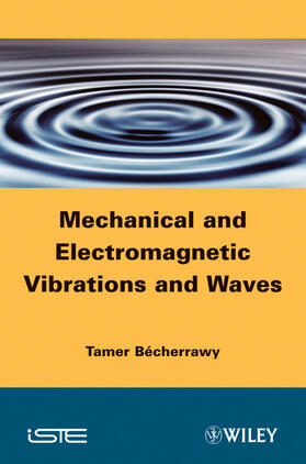 Bécherrawy |  Mechanical and Electromagnetic Vibrations and Waves | Buch |  Sack Fachmedien