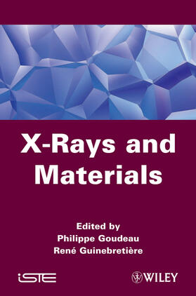 Goudeau / Guinebretiere |  X-Rays and Materials | Buch |  Sack Fachmedien