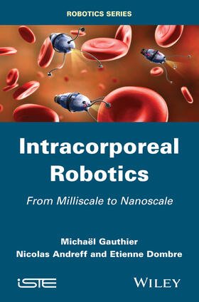 Gauthier / Dombre / Andreff |  Intracorporeal Robotics | Buch |  Sack Fachmedien