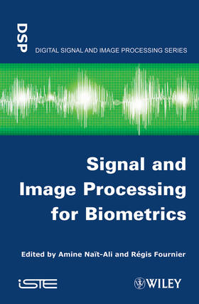 Nait-Ali / Fournier |  Signal and Image Processing for Biometrics | Buch |  Sack Fachmedien