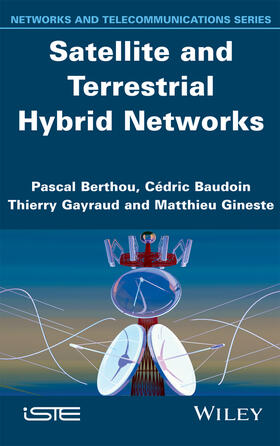 Berthou / Baudoin / Gayraud |  Satellite and Terrestrial Hybrid Networks | Buch |  Sack Fachmedien