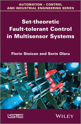 Stoican / Olaru |  Set-Theoretic Fault-Tolerant Control in Multisensor Systems | Buch |  Sack Fachmedien