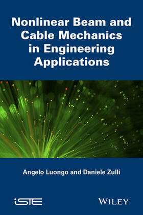 Luongo / Zulli |  Nonlinear Beam and Cable Mechanics in Engineering Applications | Buch |  Sack Fachmedien