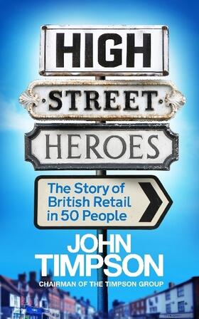 Timpson |  High Street Heroes | Buch |  Sack Fachmedien