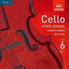 ABRSM |  Cello Exam Pieces 2010-2015 2 CDs, ABRSM Grade 6 | Sonstiges |  Sack Fachmedien