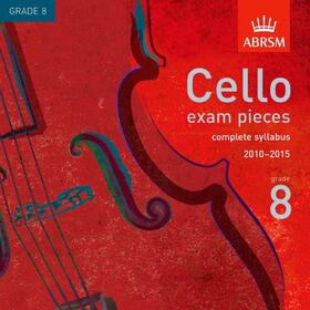 ABRSM | Cello Exam Pieces 2010-2015 2 CDs, ABRSM Grade 8 | Sonstiges | 978-1-84849-108-3 | sack.de