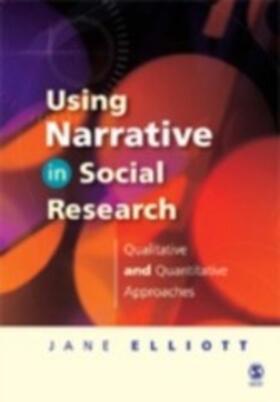 Elliott |  Using Narrative in Social Research | eBook | Sack Fachmedien