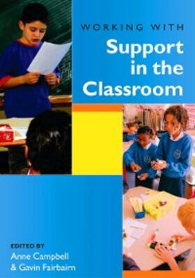 Campbell / Fairbairn |  Working with Support in the Classroom | eBook | Sack Fachmedien