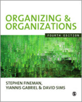 Fineman / Gabriel / Sims |  Organizing & Organizations | Buch |  Sack Fachmedien