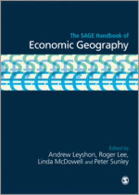 Leyshon / Lee / McDowell |  The Sage Handbook of Economic Geography | Buch |  Sack Fachmedien