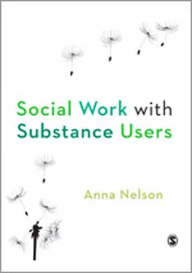 Nelson |  Social Work with Substance Users | Buch |  Sack Fachmedien