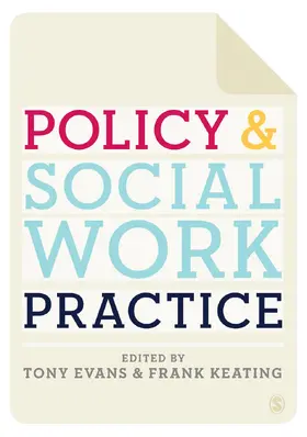 Evans / Keating |  Policy and Social Work Practice | Buch |  Sack Fachmedien