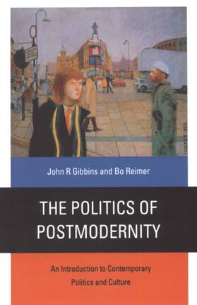 Gibbins / Reimer |  The Politics of Postmodernity | eBook | Sack Fachmedien