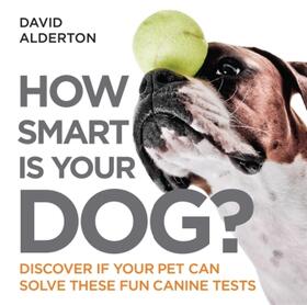 Alderton |  How Smart Is Your Dog? | Buch |  Sack Fachmedien