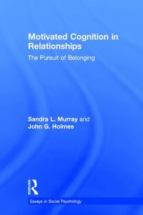 Murray / Holmes |  Motivated Cognition in Relationships | Buch |  Sack Fachmedien