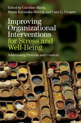 Biron / Karanika-Murray / Cooper |  Improving Organizational Interventions For Stress and Well-Being | Buch |  Sack Fachmedien