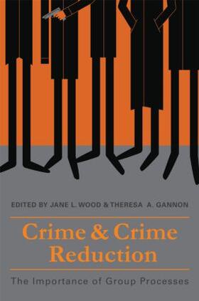 Wood / Gannon |  Crime and Crime Reduction | Buch |  Sack Fachmedien
