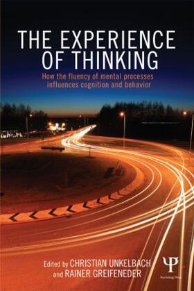 Unkelbach / Greifeneder |  The Experience of Thinking | Buch |  Sack Fachmedien