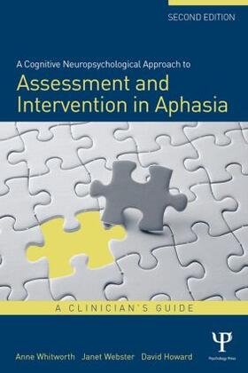 Whitworth / Howard / Webster |  A Cognitive Neuropsychological Approach to Assessment and Intervention in Aphasia | Buch |  Sack Fachmedien