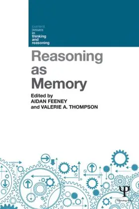 Feeney / Thompson |  Reasoning as Memory | Buch |  Sack Fachmedien