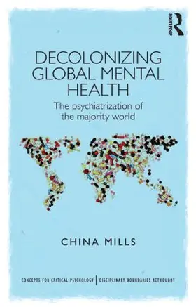 Mills |  Decolonizing Global Mental Health | Buch |  Sack Fachmedien