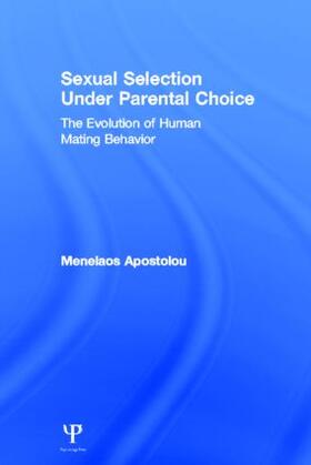 Apostolou |  Sexual Selection Under Parental Choice | Buch |  Sack Fachmedien