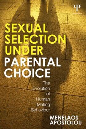 Apostolou |  Sexual Selection Under Parental Choice | Buch |  Sack Fachmedien