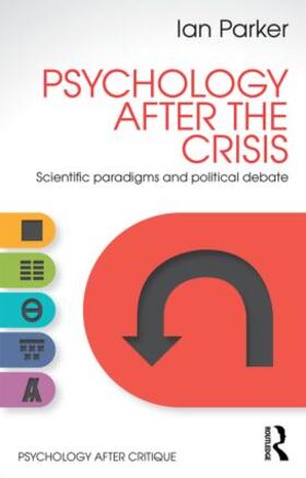 Parker |  Psychology After the Crisis | Buch |  Sack Fachmedien