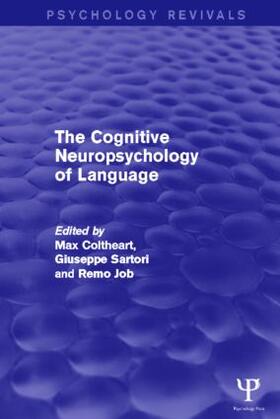 Coltheart / Sartori / Job |  The Cognitive Neuropsychology of Language (Psychology Revivals) | Buch |  Sack Fachmedien