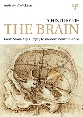 Wickens |  A History of the Brain | Buch |  Sack Fachmedien