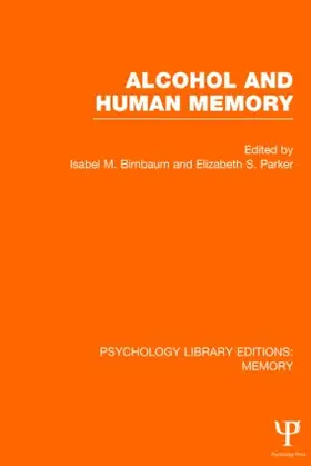 Birnbaum / Parker |  Alcohol and Human Memory (PLE | Buch |  Sack Fachmedien