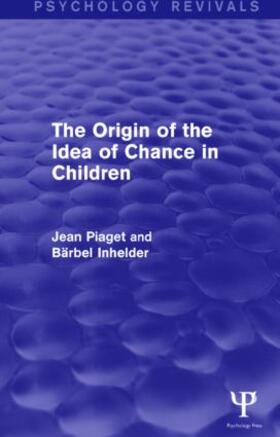 Piaget / Inhelder |  The Origin of the Idea of Chance in Children | Buch |  Sack Fachmedien