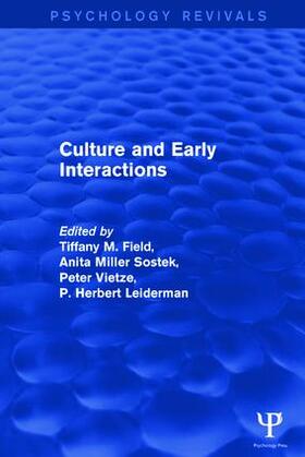 Field / Sostek / Vietze |  Culture and Early Interactions (Psychology Revivals) | Buch |  Sack Fachmedien