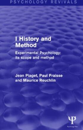 Piaget / Fraisse / Reuchlin |  Experimental Psychology Its Scope and Method: Volume I | Buch |  Sack Fachmedien