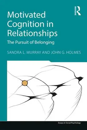 Murray / Holmes |  Motivated Cognition in Relationships | Buch |  Sack Fachmedien