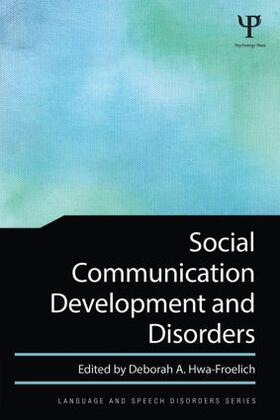 Hwa-Froelich |  Social Communication Development and Disorders | Buch |  Sack Fachmedien