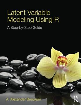 Beaujean |  Latent Variable Modeling Using R | Buch |  Sack Fachmedien